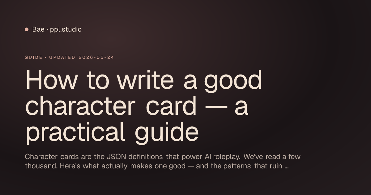 How to write a good character card — a practical guide · Bae